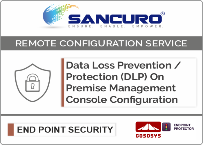 CoSoSys On Premise Data Loss Prevention / Protection (DLP) Management Console Configuration