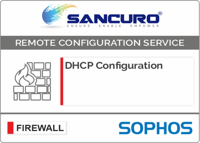 DHCP Configuration For SOPHOS Firewall For Model Series XG80, XG100