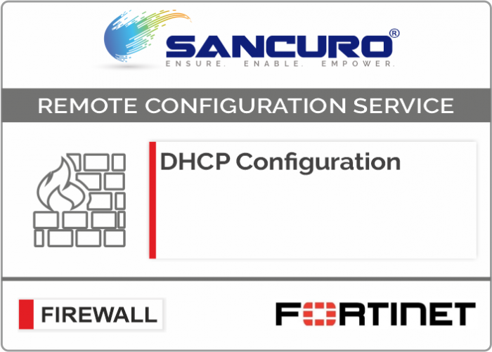 DHCP Configuration For FORTINET Firewall For Model 50E, 60E, 80E, 90E
