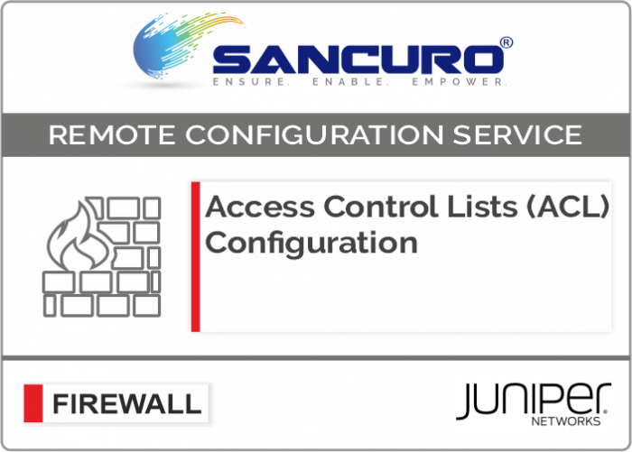 Access Control Lists (ACL) Configuration for JUNIPER Firewall For Model Series SRX500, SRX600