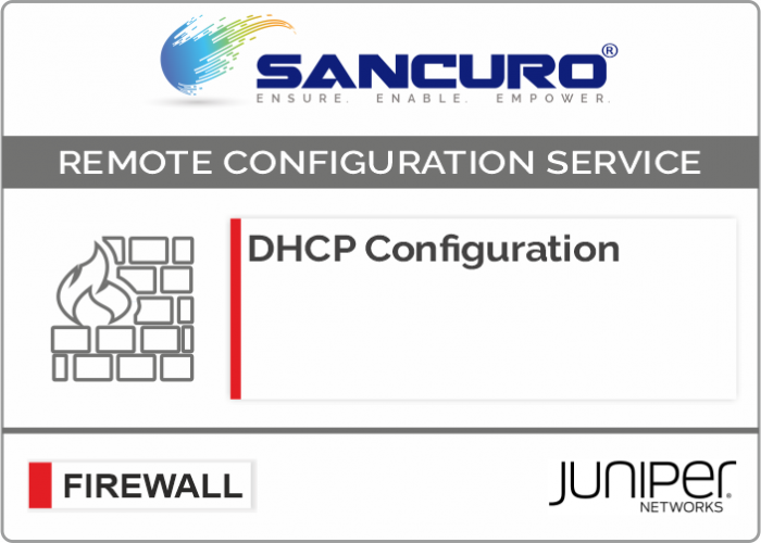 DHCP Configuration For JUNIPER Firewall For Model Series SRX500, SRX600