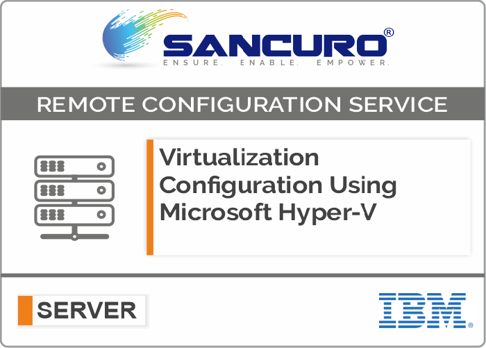 Virtualization Configuration Using Microsoft Hyper-V For IBM Server