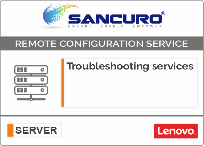 Troubleshooting services For LENOVO Server Configuration