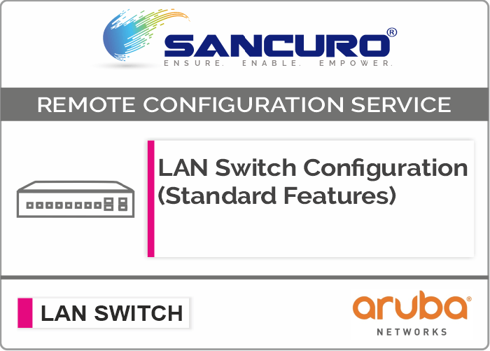Aruba L2  LAN Switch Configuration (Standard Features)