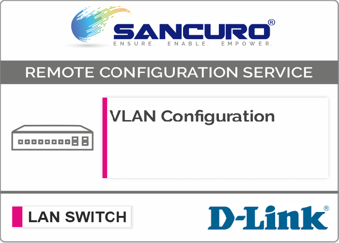 VLAN Configuration in D-LINK L2 LAN Switch For Model Series DXS5000, DGS3630, DGS3120