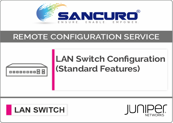 JUNIPER L2  LAN Switch Configuration (Standard Features) For Model EX9200