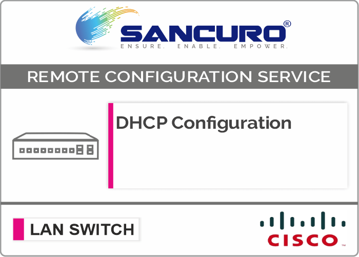 DHCP Configuration For CISCO LAN Switch L3 For Model Series 2960-L, C2960X, C2960XR, SF500, SG500
