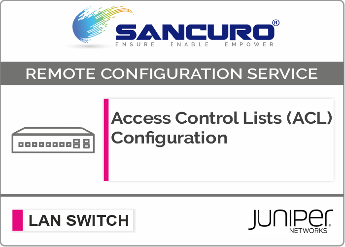 Access Control Lists (ACL) Configuration for JUNIPER L3 LAN Switch For Model EX2200, EX2300, EX3300, EX3400