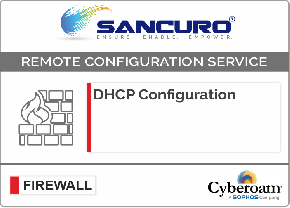 DHCP Configuration For Cyberoam Firewall For Model CR100iNG, CR200iNG, CR300iNG