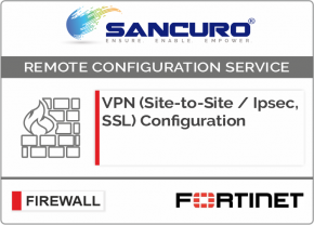 VPN (Site-to-Site / IPsec, SSL) Configuration in FORTINET Firewall For Model 300E, 200E, 100E
