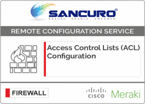 Access Control Lists (ACL) Configuration for MERAKI Firewall For Model Series MX200, MX400