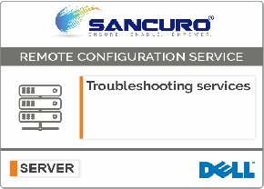 Troubleshooting services For Dell Server Configuration