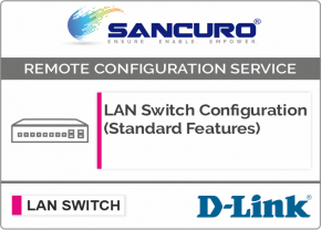 D-LINK L3  LAN Switch Configuration (Standard Features) For Model Series DGS1500, DGS1200, DXS1200